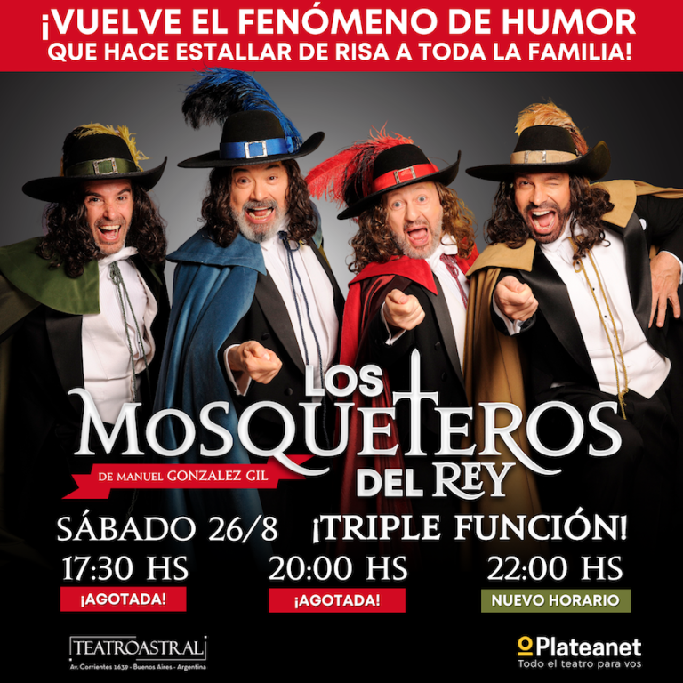 Triple función de sábado para “Los mosqueteros del Rey” con Cabré, Suárez, Scarpino y Villarreal.
